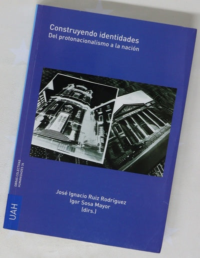 Construyendo identidades del protonacionalismo a la nación