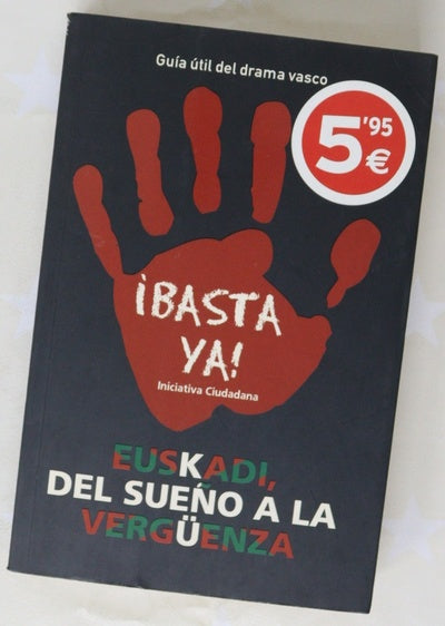Euskadi, del sueño a la vergüenza guía útil del drama vasco