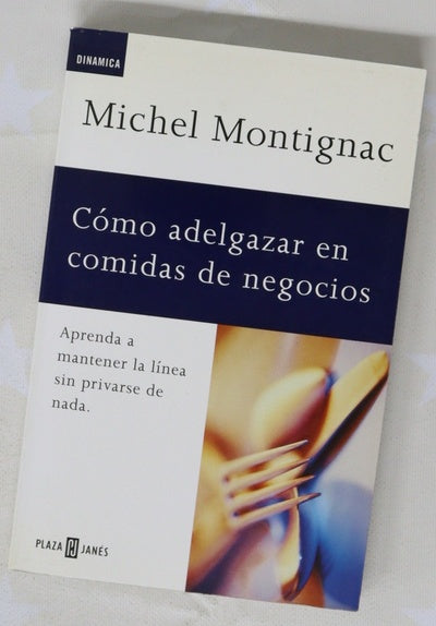 Cómo adelgazar en comidas de negocios