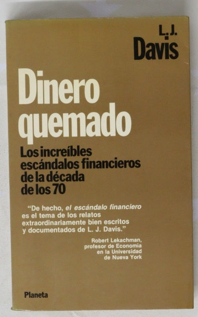 Dinero quemado los increíbles escándalos financieros de la década de los 70