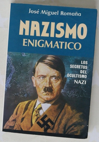 Nazismo enigmático los orígenes ocultos del III Reich