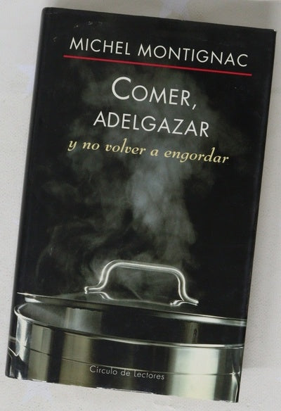 Comer, adelgazar y no volver a engordar