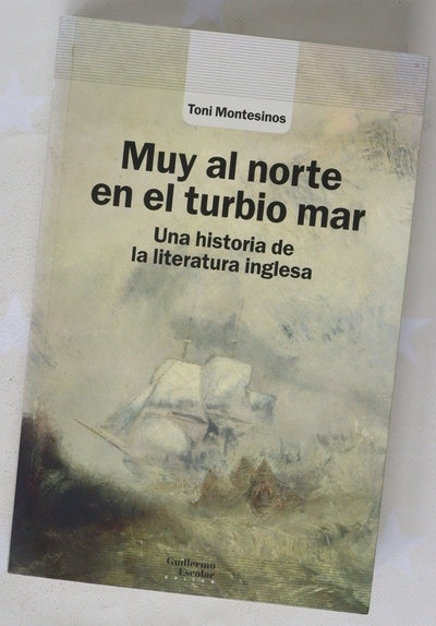 Muy al norte en el turbio mar : una historia de la literatura inglesa