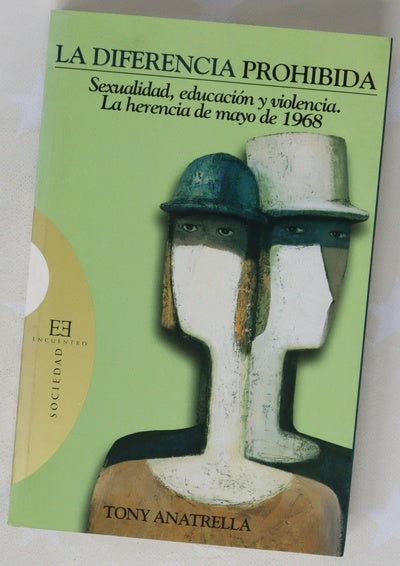 La diferencia prohibida sexualidad, educación y violencia : la herencia de mayo de 1968