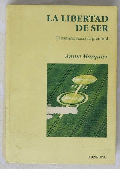 La libertad de ser o El camino hacia la plenitud