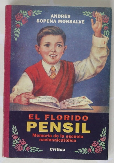 El florido pensil memoria de la escuela nacionalcatólica