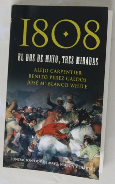 1808, el dos de mayo, tres miradas