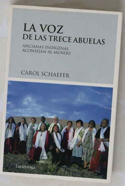 La voz de las trece abuelas ancianas indígenas aconsejan al mundo