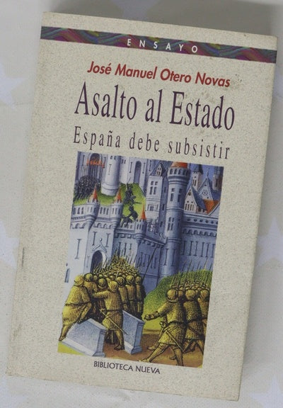 Asalto al Estado España debe subsistir