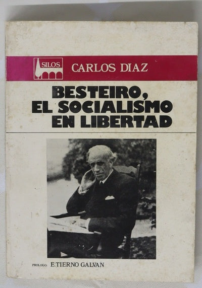 Besteiro el socialismo en libertad