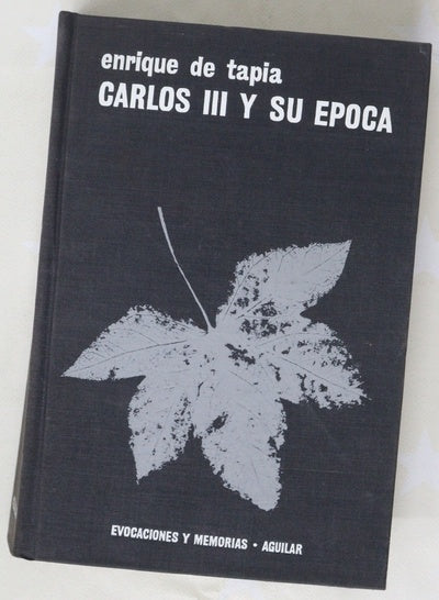 Carlos III y su época : biografía del siglo XVIII