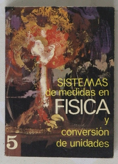 Sistemas de medidas en física y conversión de unidades