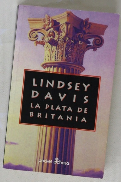 La plata de Britania la I novela de Marco Didio Falco