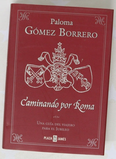 Caminando por Roma una guía del viajero para el jubileo