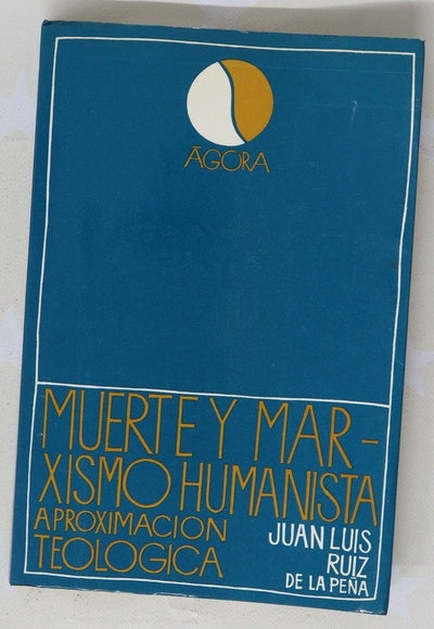Muerte y marxismo humanista aproximación teológica