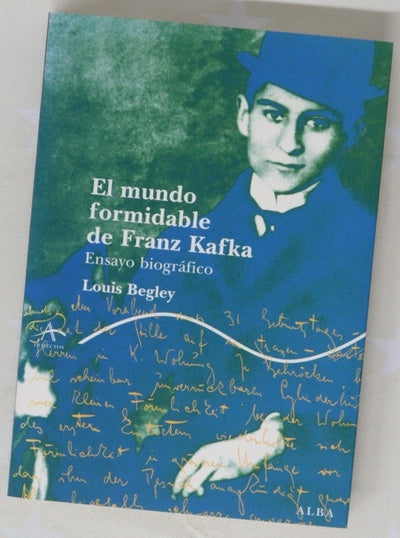 El mundo formidable de Franz Kafka ensayo biográfico