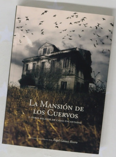 La mansión de los cuervos y otros relatos de casas encantadas