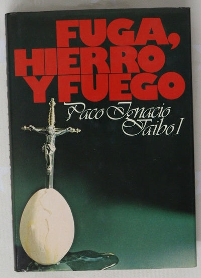 Fuga, hierro y fuego novela