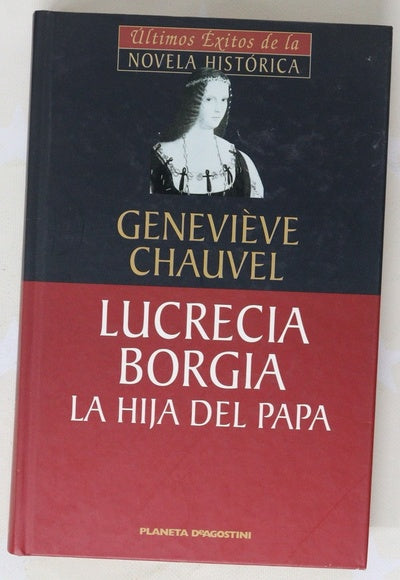 Lucrecia Borgia la hija del Papa