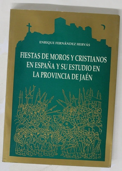 Fiestas de moros y cristianos en España y su estudio en la provincia de Jaén