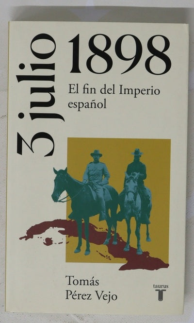 3 de julio de 1898 : el fin del imperio español