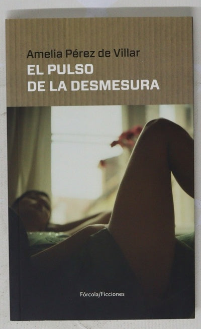 El pulso de la desmesura
