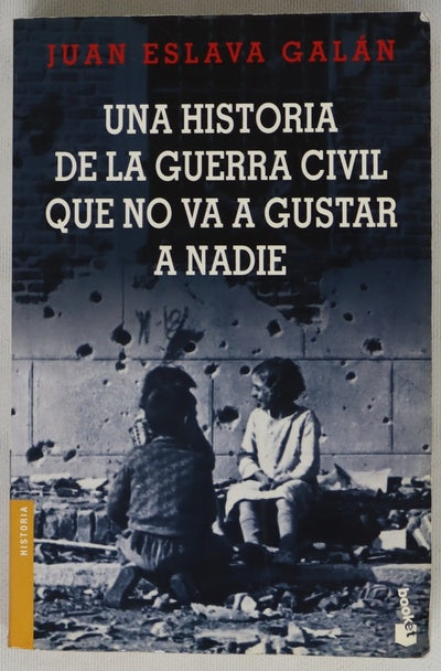 Una historia de la guera civil que no va a gustar a nadie