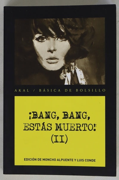 ¡Bang, bang, estás muerto!, tomo II