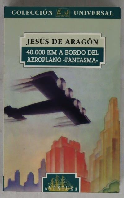 40.000 kilómetros a bordo del aeroplano "Fantasma"