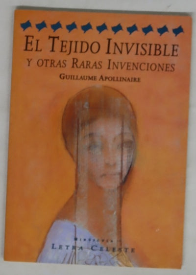 El tejido invisible y otras raras invenciones