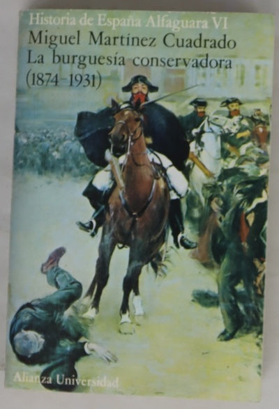 La burguesía conservadora (1874-1931)