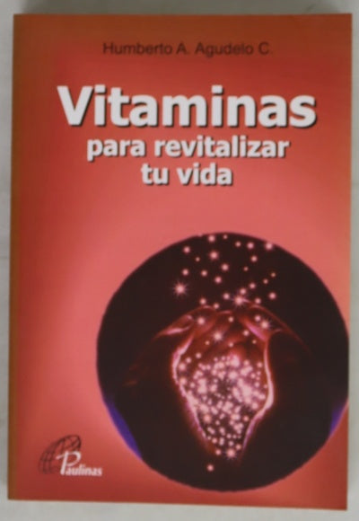 Vitaminas para revitalizar tu vida