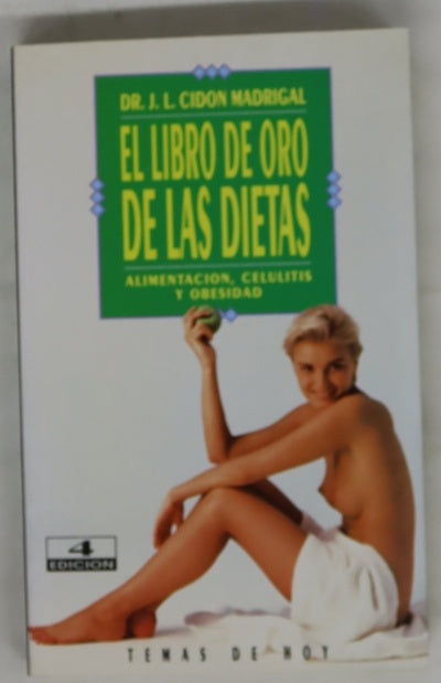 El libro de oro de las dietas alimentación, celulitis y obesidad