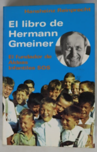 El libro de Hermann Gmeiner el fundador de Aldeas Infantiles SOS
