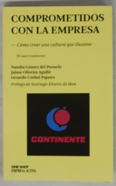 Comprometidos con la empresa : cómo crear una cultura que ilusione : el caso Continente