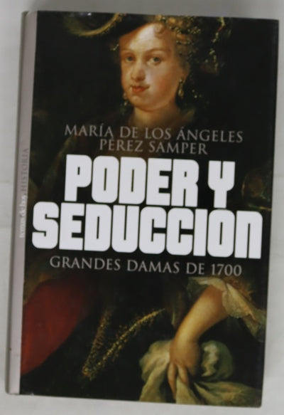 Poder y seducción: grandes damas de 1700