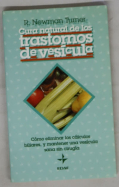 Cura natural de los trastornos de vesícula