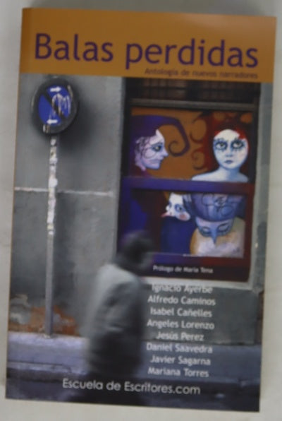 Balas perdidas antología de nuevos narradores