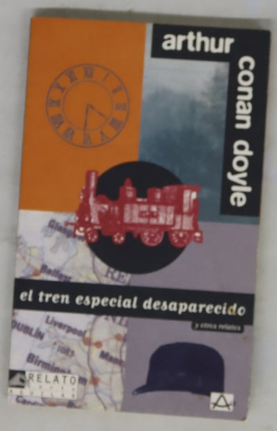 El tren especial desaparecido y otros relatos