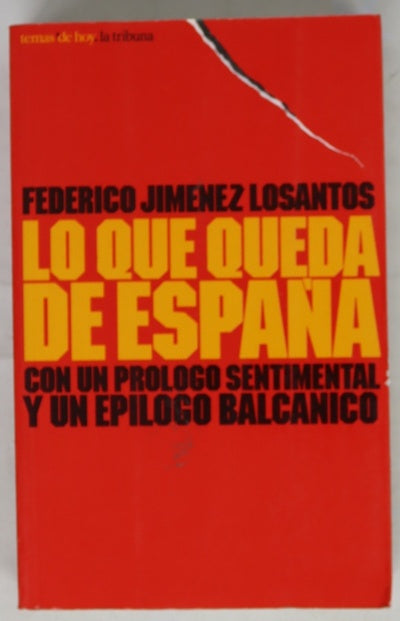 Lo que queda de España con un prólogo sentimental y un epílogo balcánico
