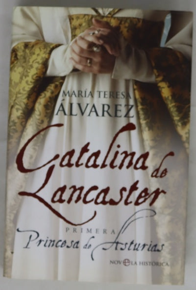Catalina de Lancaster primera Princesa de Asturias
