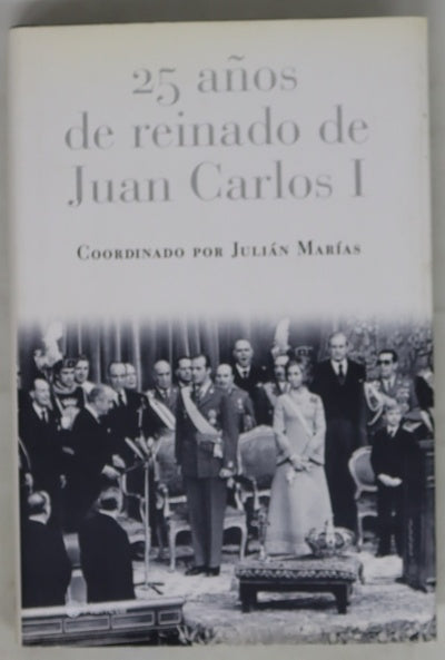25 años de reinado de Juan Carlos I
