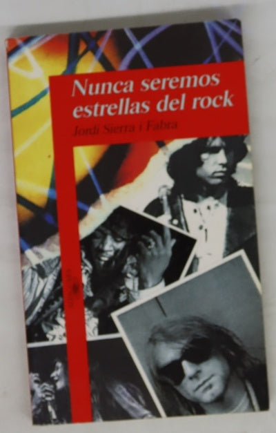 Nunca seremos estrellas del rock