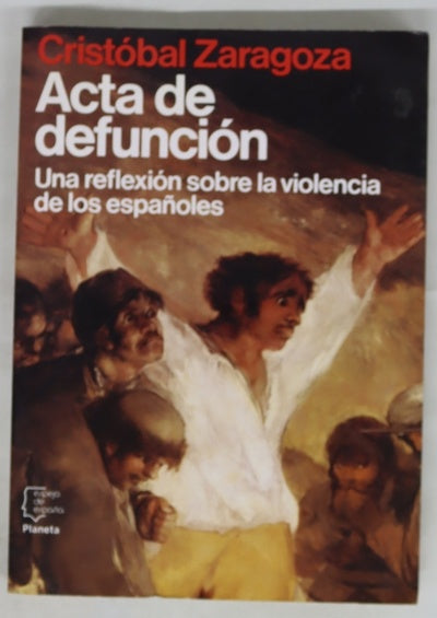 Acta de defunción una reflexión sobre la violencia de los españoles