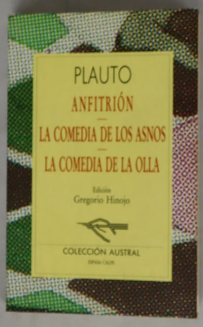 Anfitrión La comedia de los asnos ; La comedia de la olla