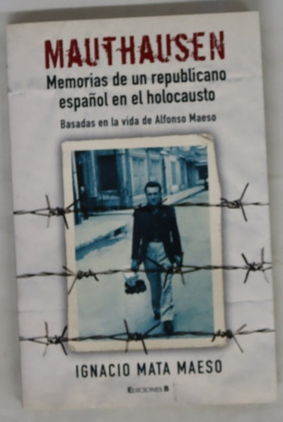 Mauthausen memorias de un republicano español en el holocausto