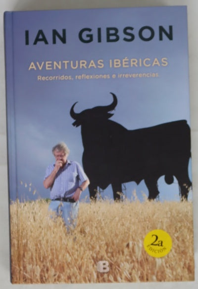 Aventuras ibéricas : recorridos, reflexiones e irreverencias