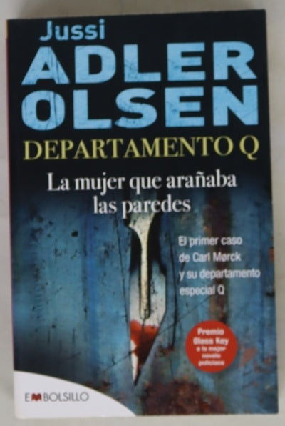 La mujer que arañaba las paredes : el primer caso de Carl Morck y su departamento especial Q