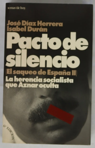 Pacto de silencio la herencia socialista que Aznar oculta