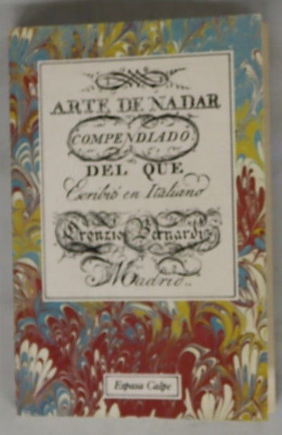El arte de nadar compendiado del que escribió en italiano Oronzio Bernardi